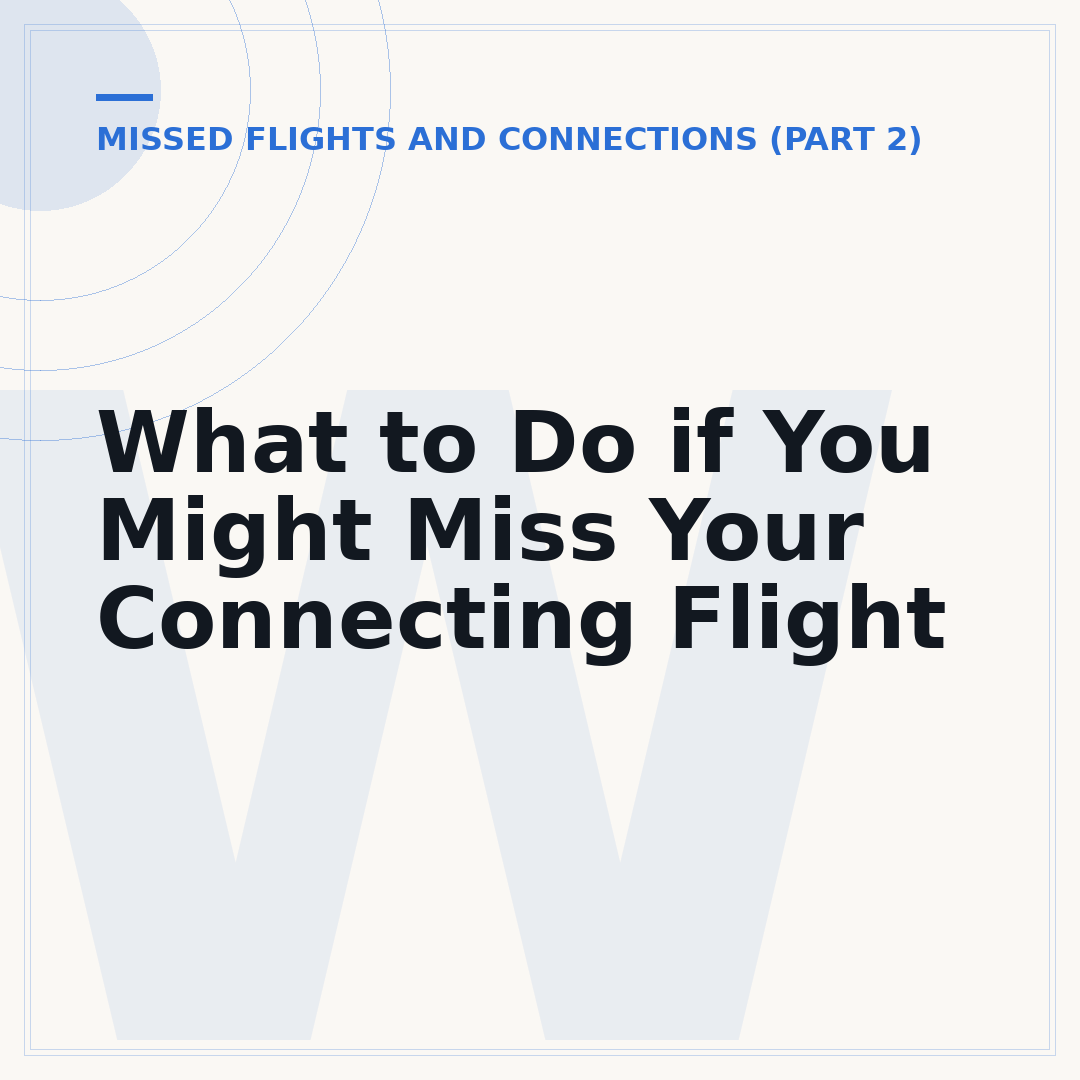 What to Do if You Might Miss Your Connecting Flight