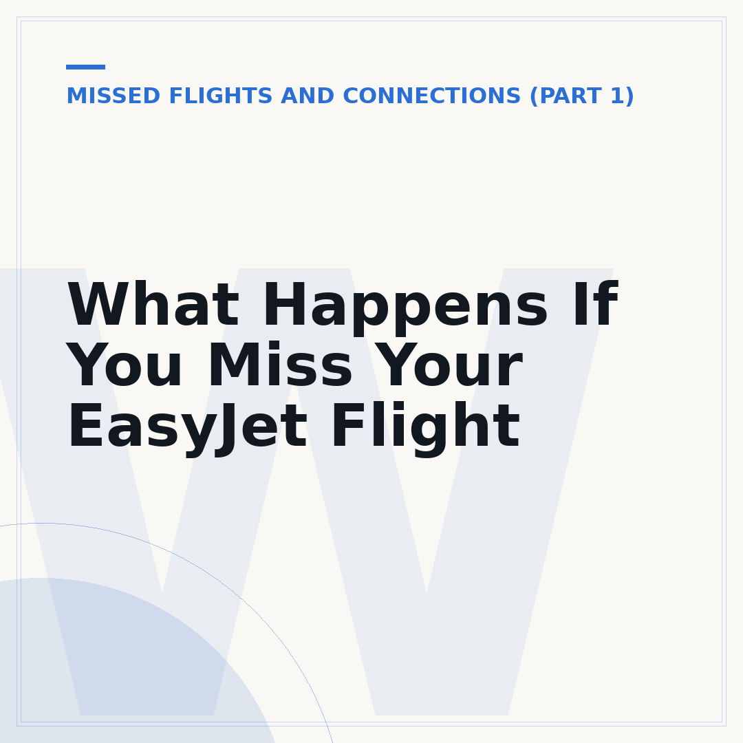 What Happens If You Miss Your EasyJet Flight