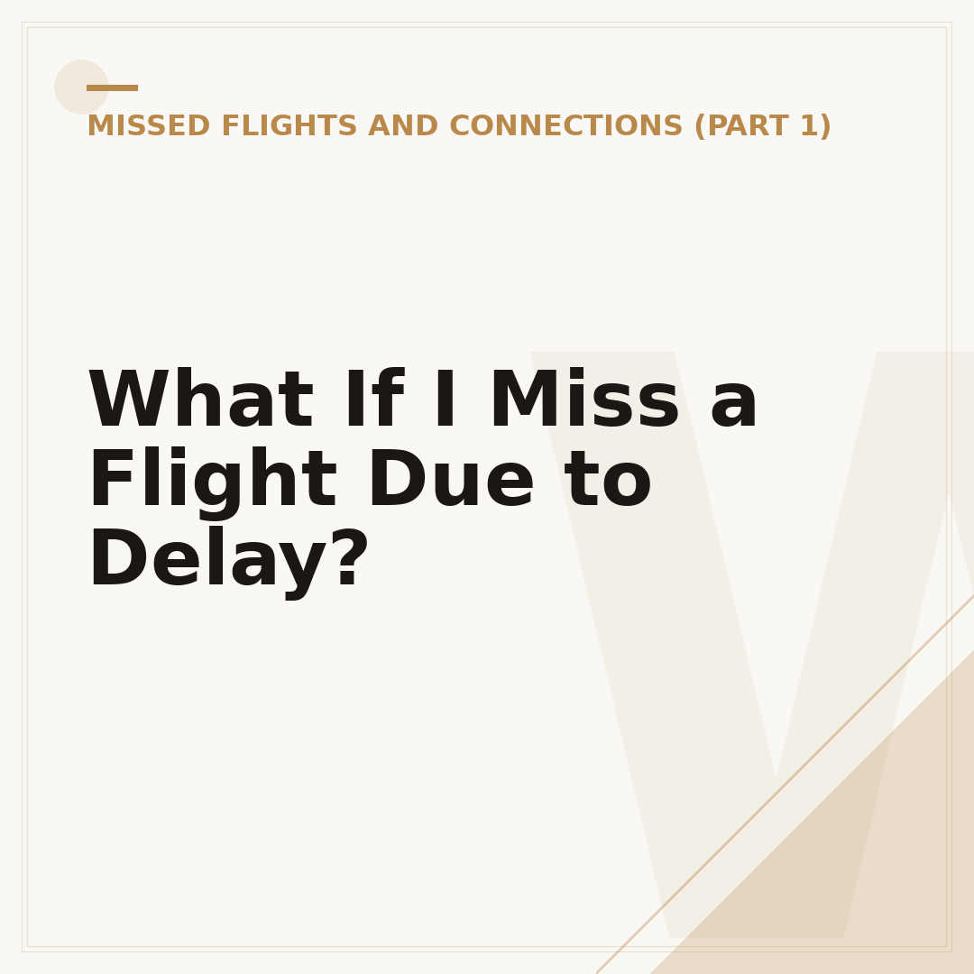 What If I Miss a Flight Due to Delay?