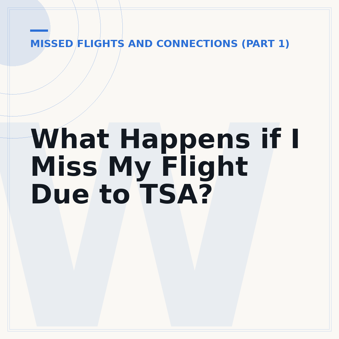 What Happens if I Miss My Flight Due to TSA?