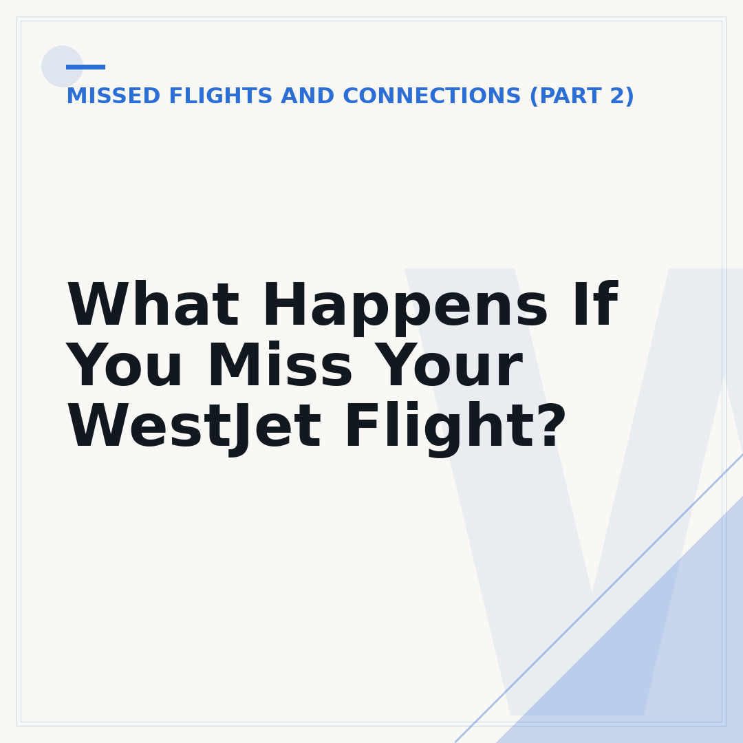 What Happens If You Miss Your WestJet Flight?