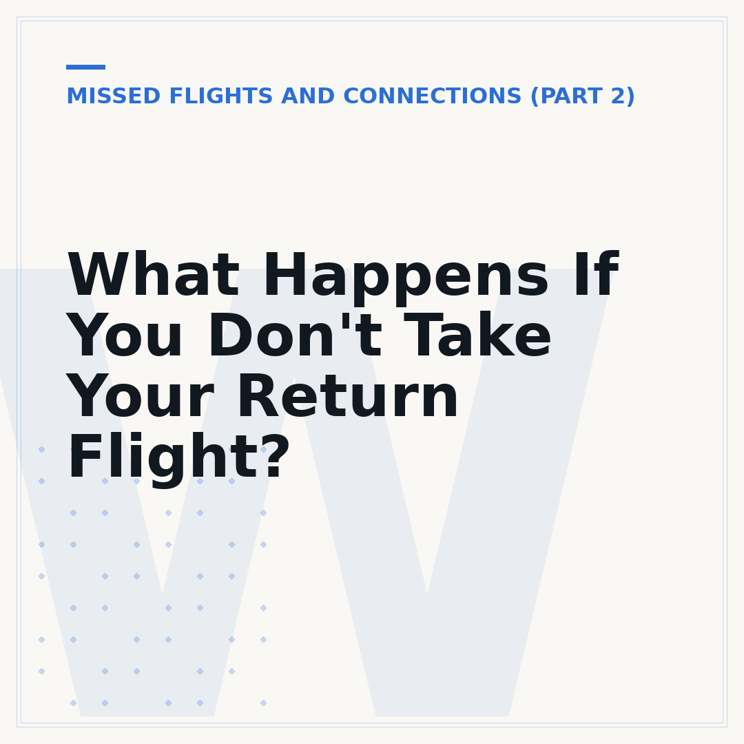 What Happens If You Don't Take Your Return Flight?