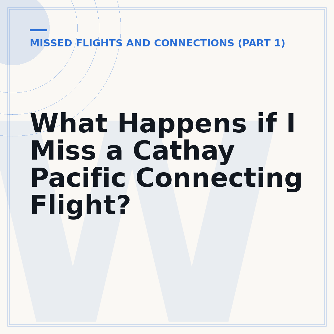 What Happens if I Miss a Cathay Pacific Connecting Flight?