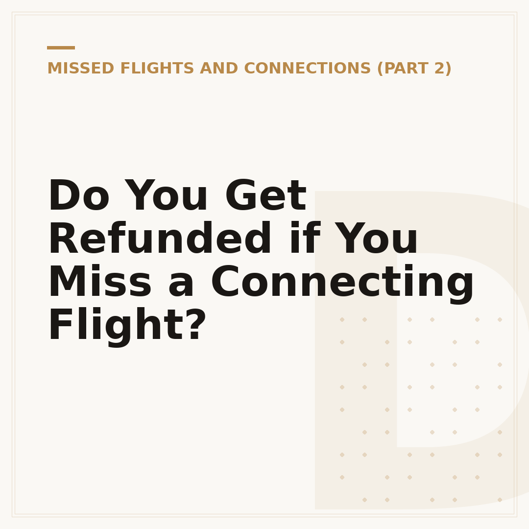 Do You Get Refunded if You Miss a Connecting Flight?