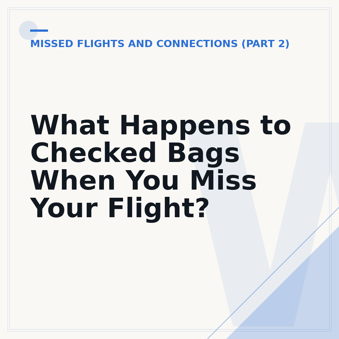 What Happens to Checked Bags When You Miss Your Flight?