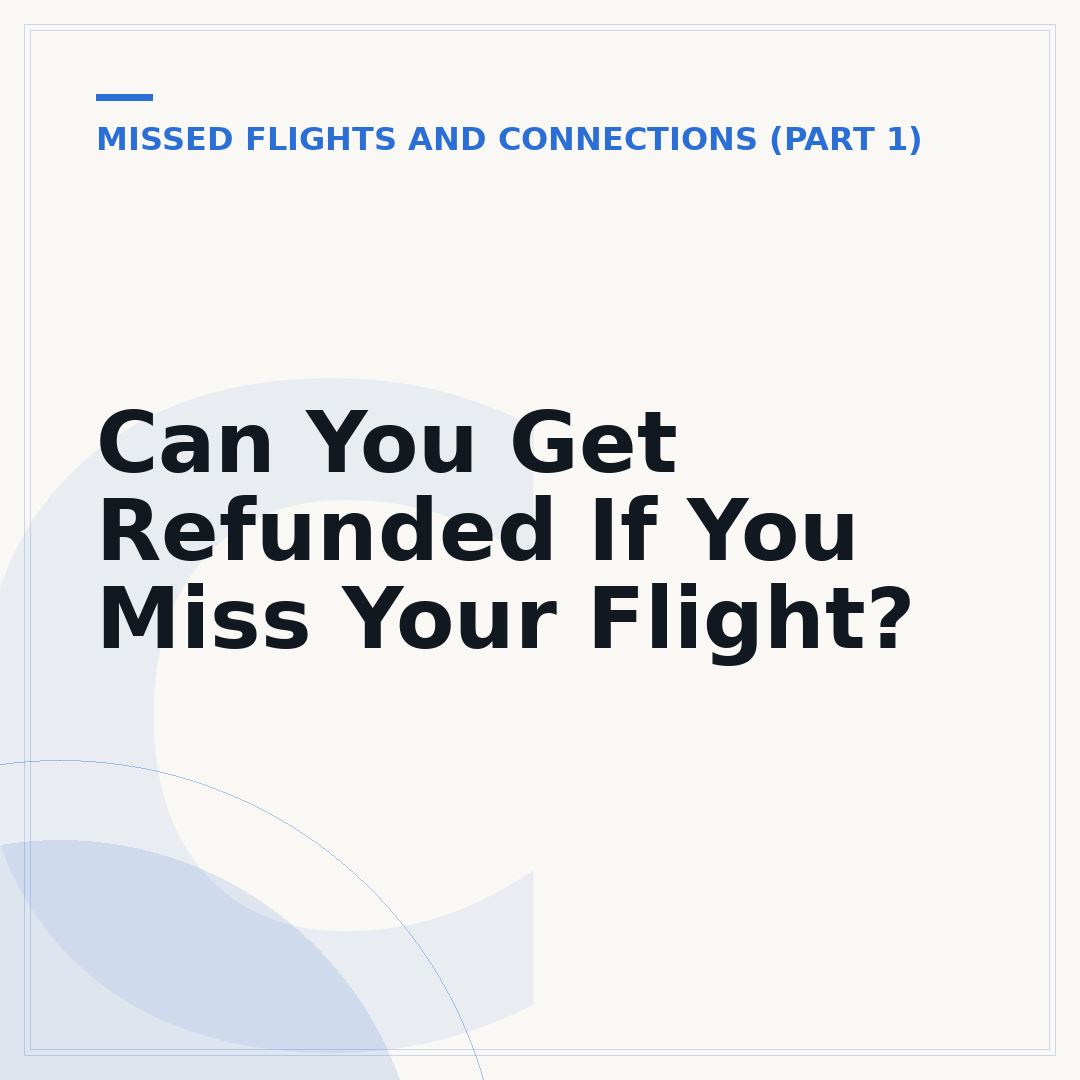 Can You Get Refunded If You Miss Your Flight?