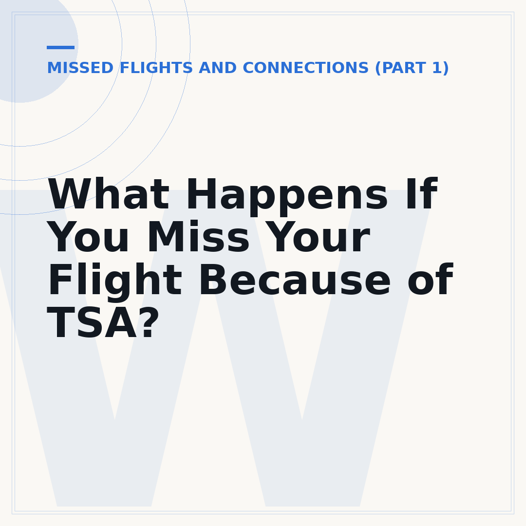 What Happens If You Miss Your Flight Because of TSA?