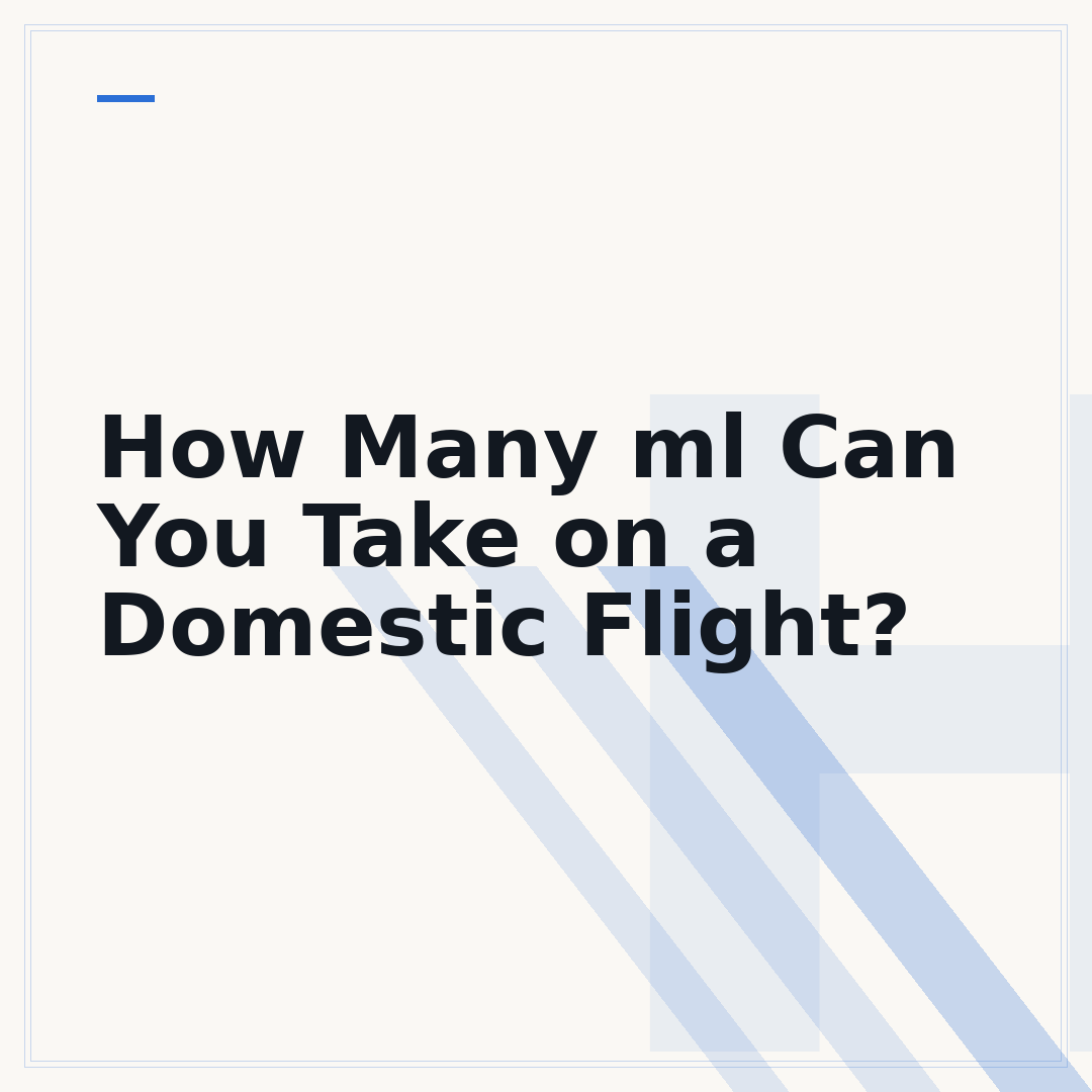 How Many ml Can You Take on a Domestic Flight?