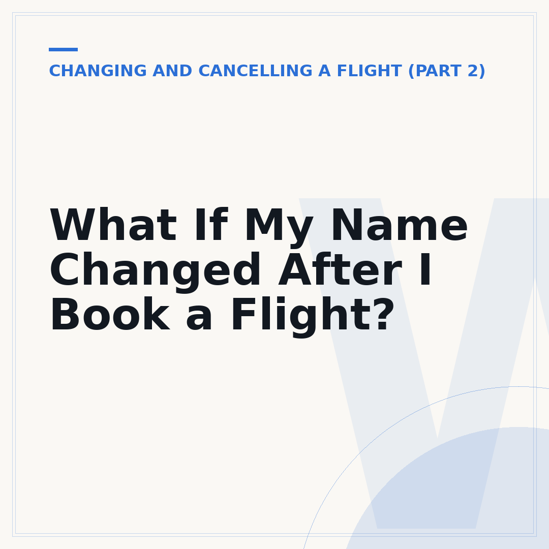 What If My Name Changed After I Book a Flight?