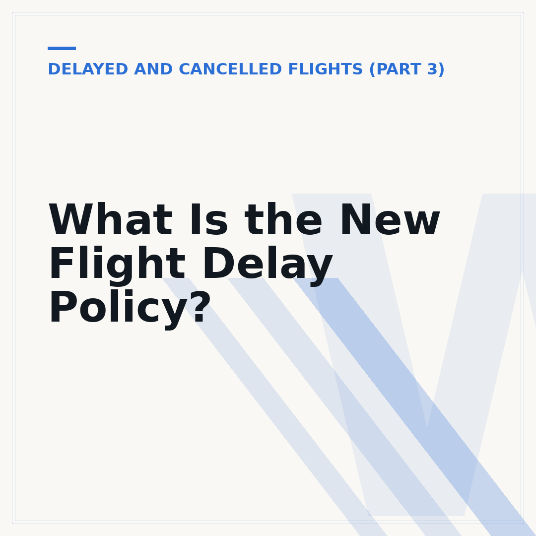 What Is the New Flight Delay Policy?