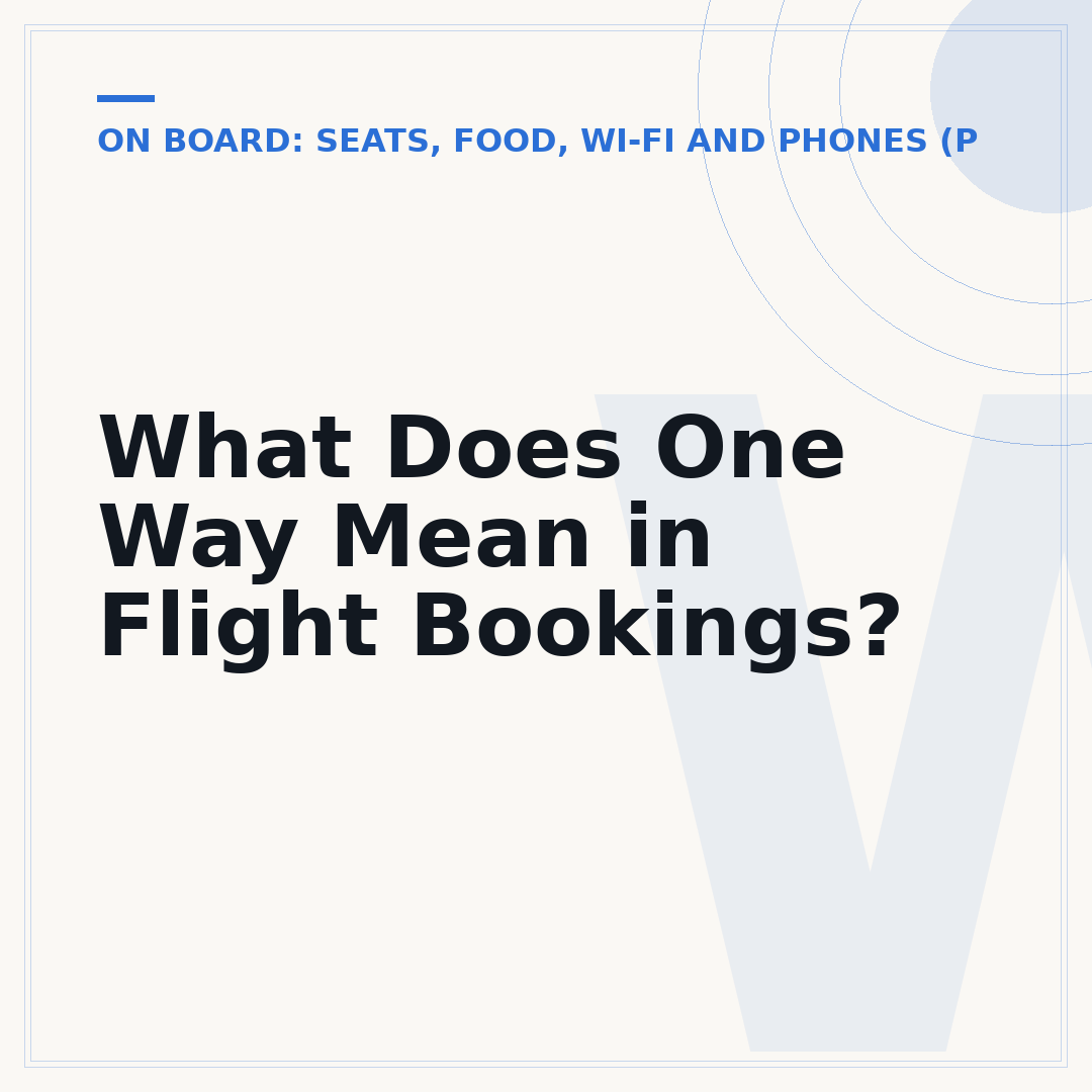 What Does One Way Mean in Flight Bookings?