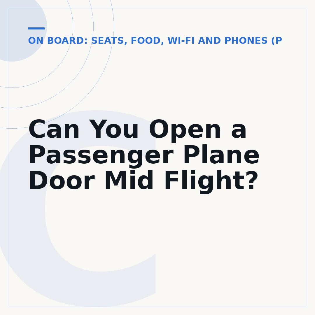 Can You Open a Passenger Plane Door Mid Flight?