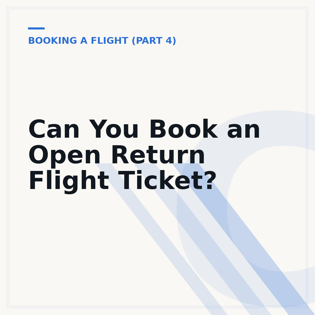 Can You Book an Open Return Flight Ticket?