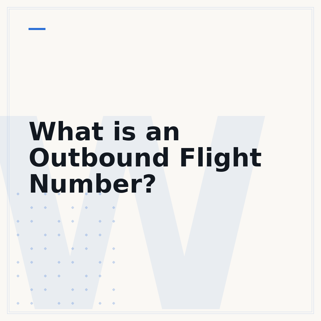 What is an Outbound Flight Number?