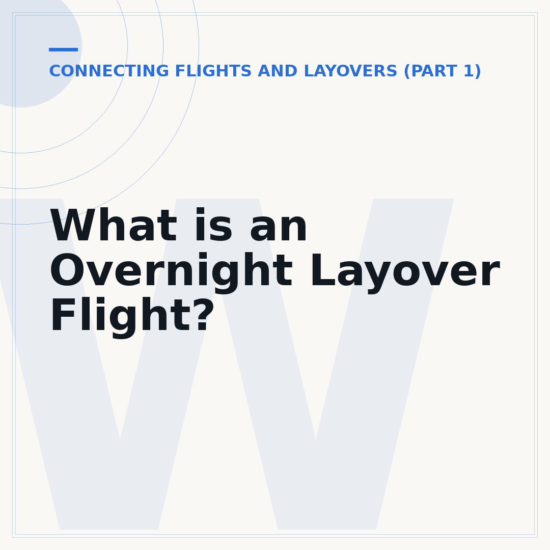 What is an Overnight Layover Flight?