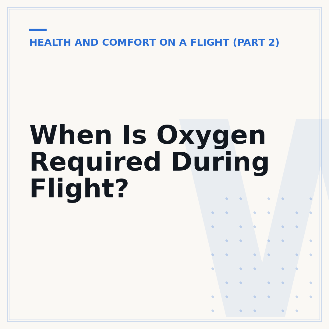 When Is Oxygen Required During Flight?