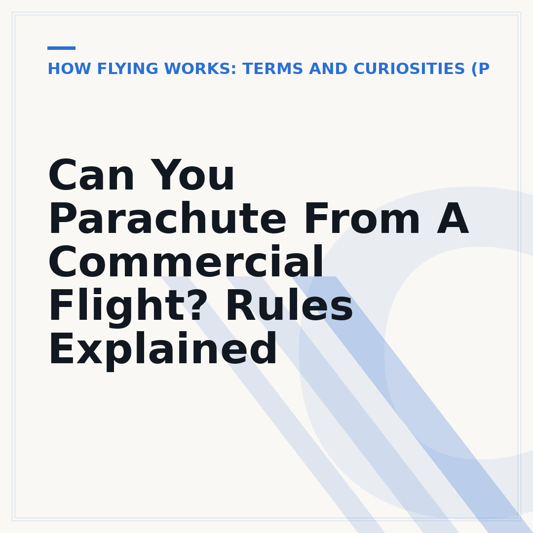 Can You Parachute From A Commercial Flight? Rules Explained