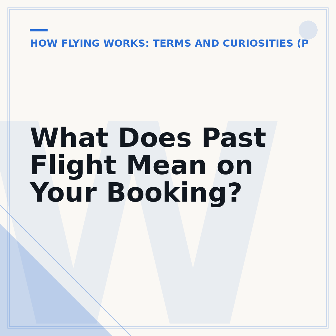 What Does Past Flight Mean on Your Booking?