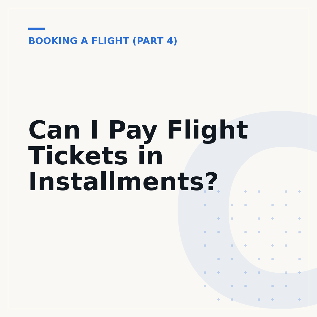 Can I Pay Flight Tickets in Installments?