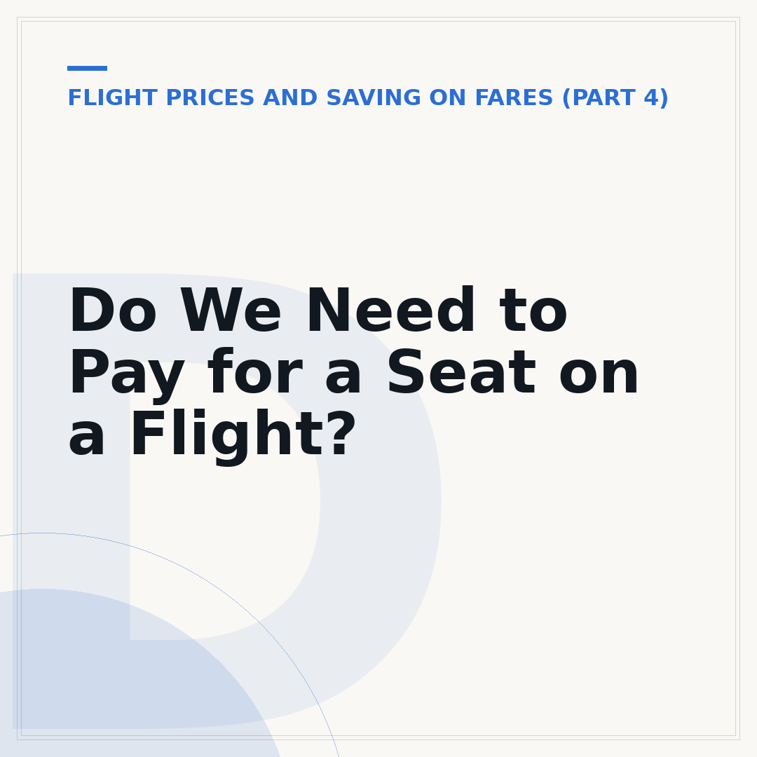 Do We Need to Pay for a Seat on a Flight?