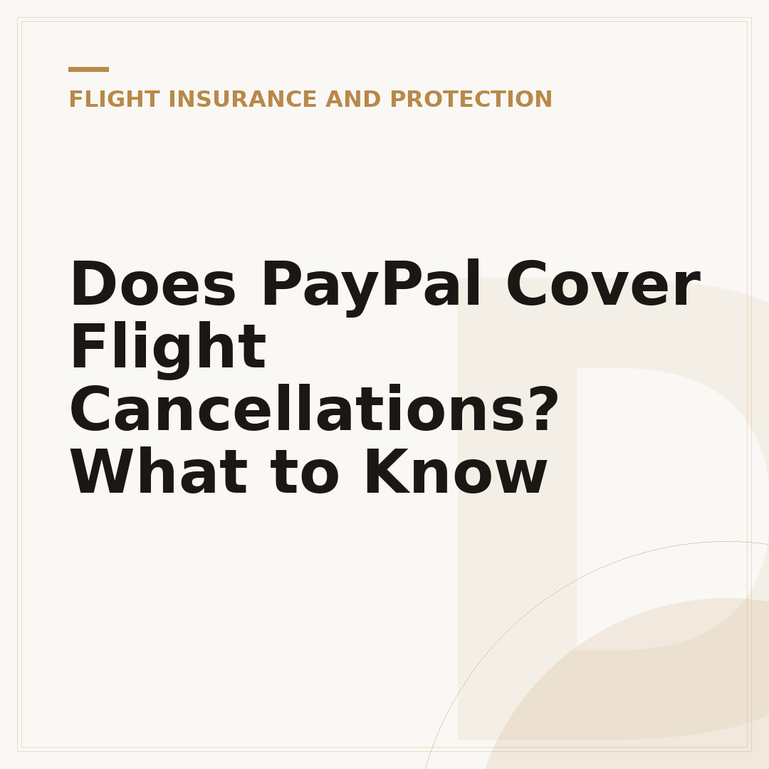 Does PayPal Cover Flight Cancellations? What to Know