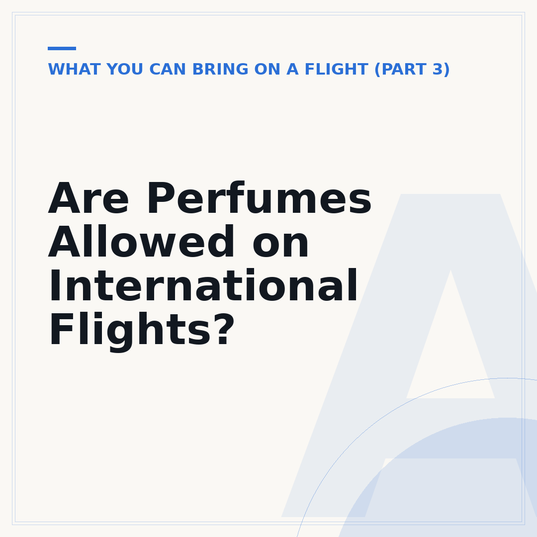 Are Perfumes Allowed on International Flights?
