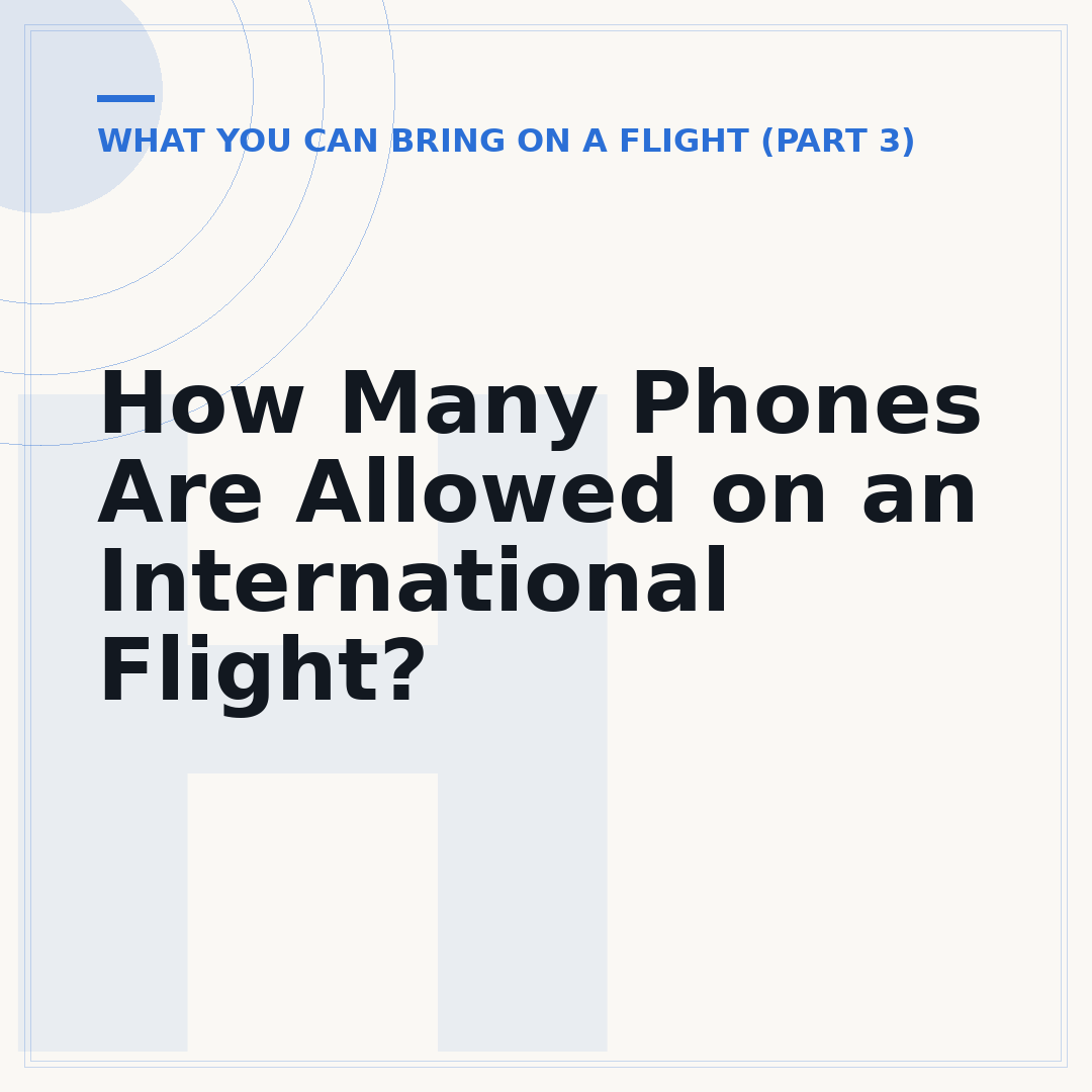 How Many Phones Are Allowed on an International Flight?
