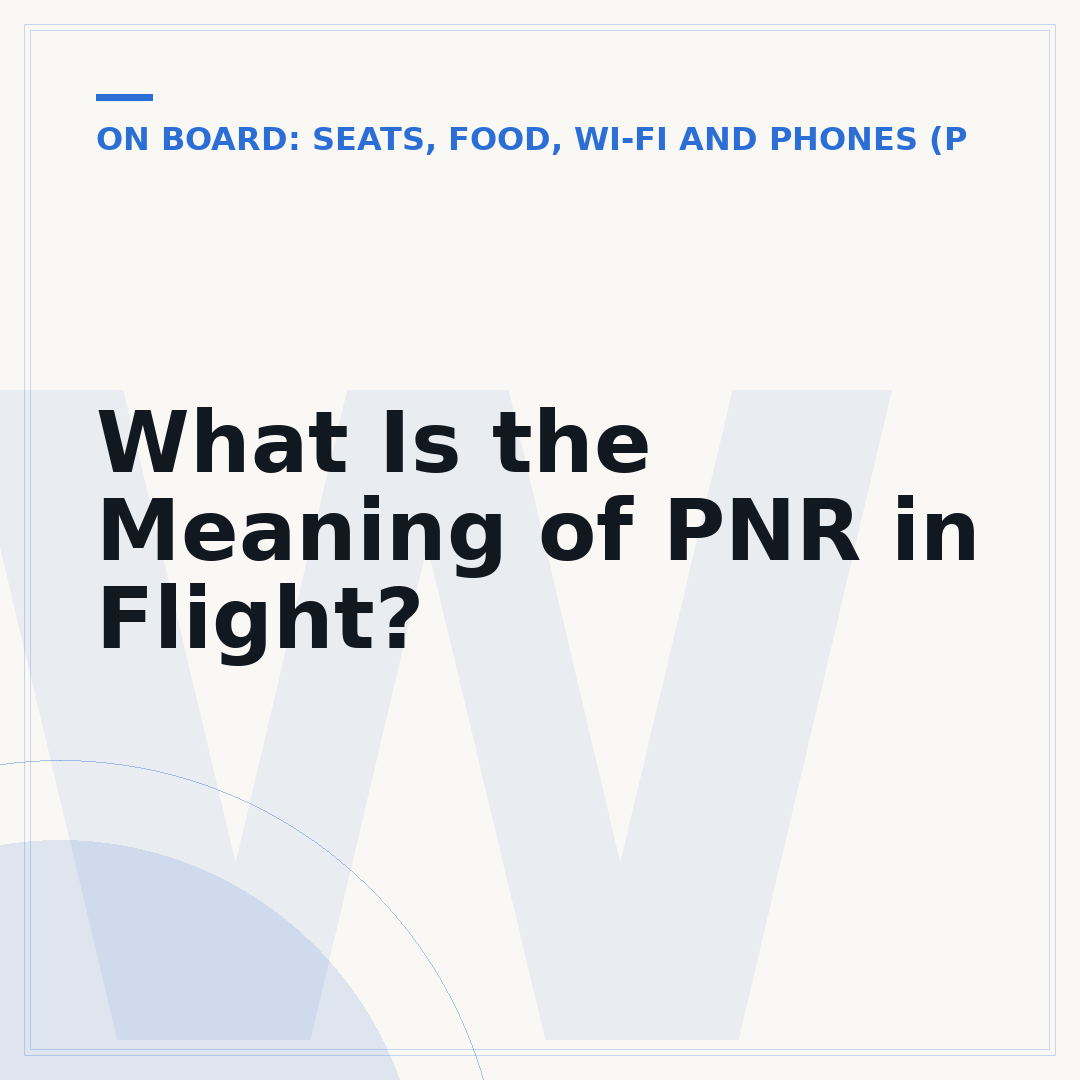 What Is the Meaning of PNR in Flight?