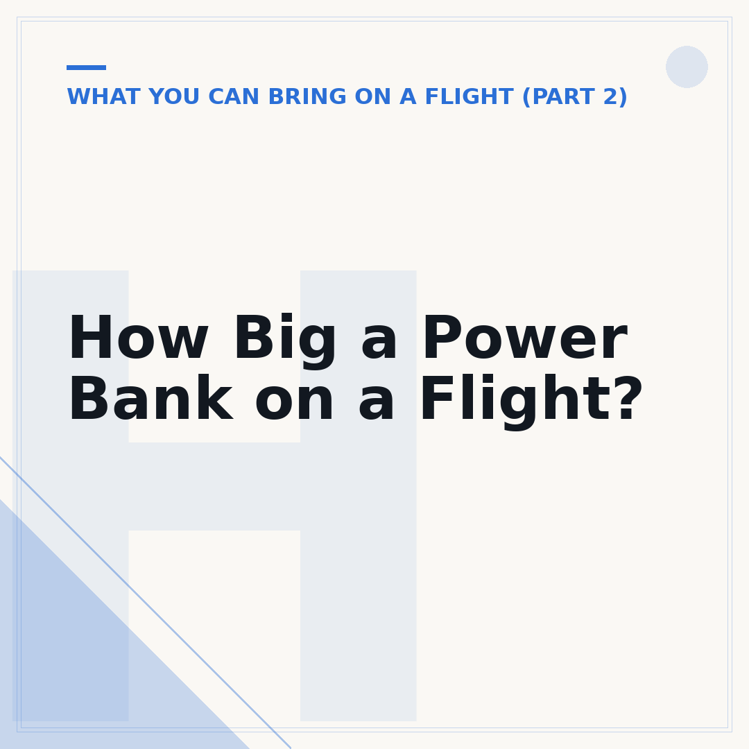 How Big a Power Bank on a Flight?