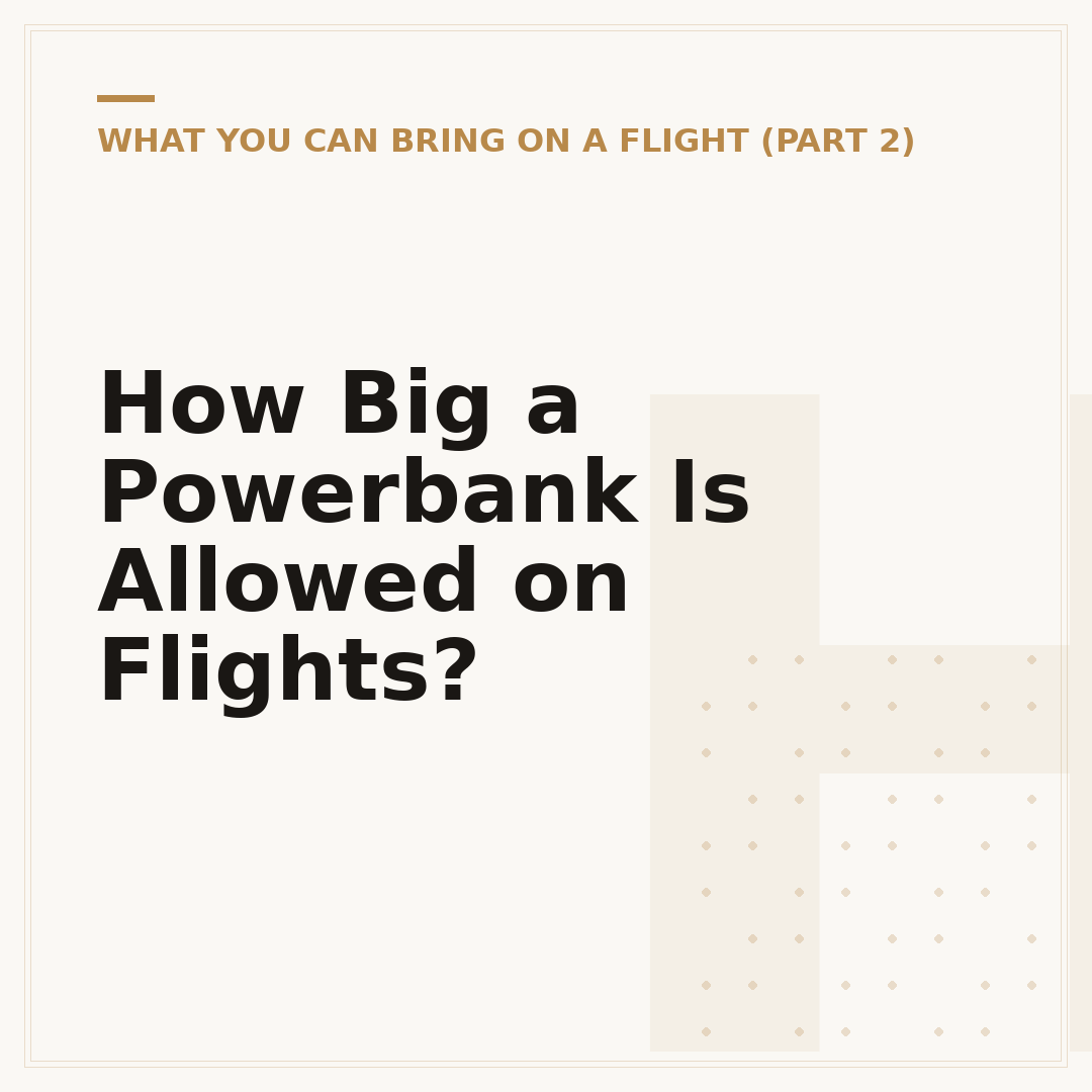 How Big a Powerbank Is Allowed on Flights?