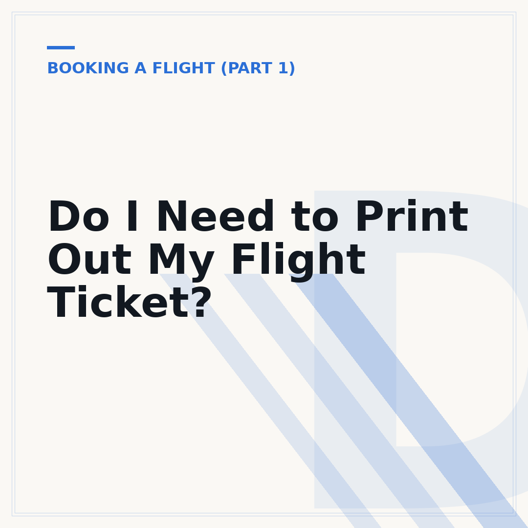 Do I Need to Print Out My Flight Ticket?