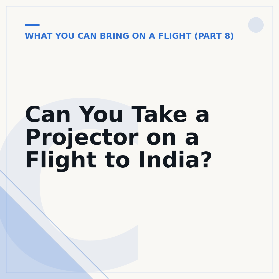 Can You Take a Projector on a Flight to India?