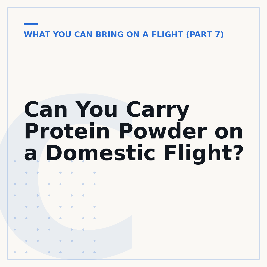 Can You Carry Protein Powder on a Domestic Flight?