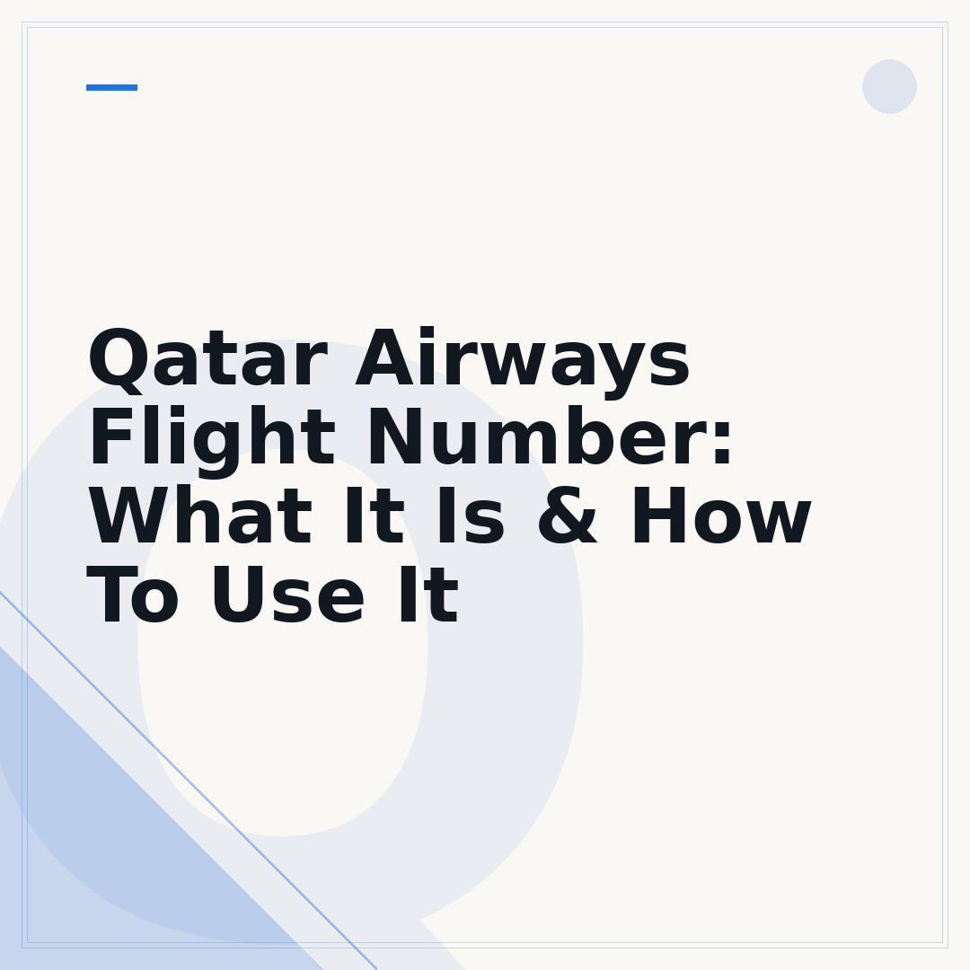 Qatar Airways Flight Number: What It Is & How To Use It