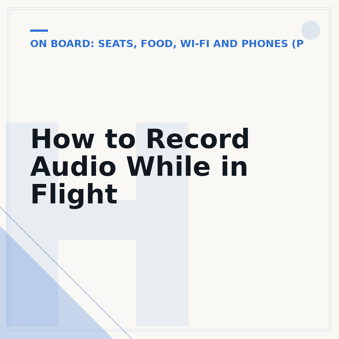 How to Record Audio While in Flight