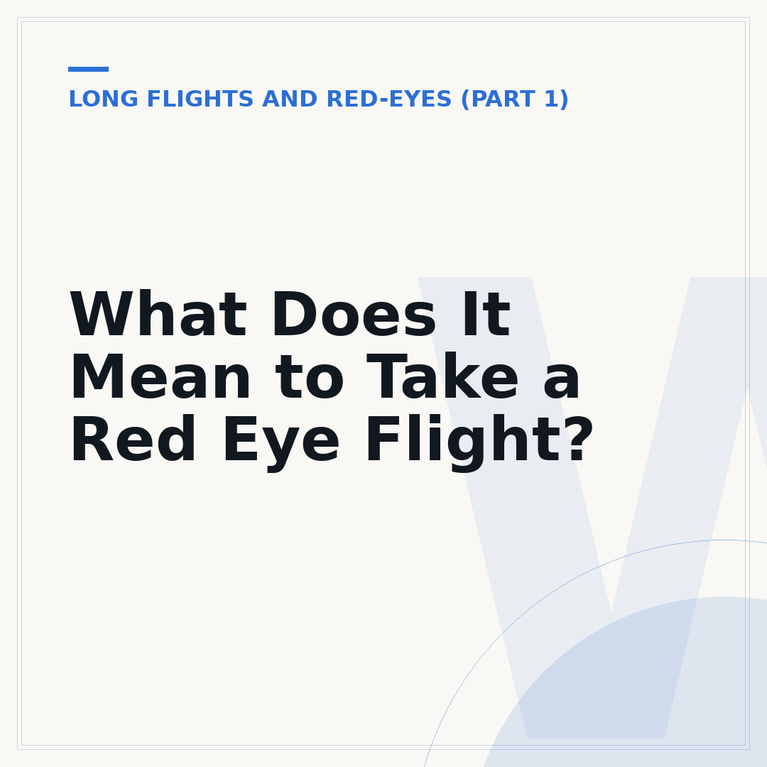 What Does It Mean to Take a Red Eye Flight?