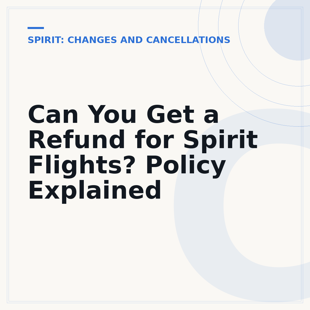 Can You Get a Refund for Spirit Flights? Policy Explained