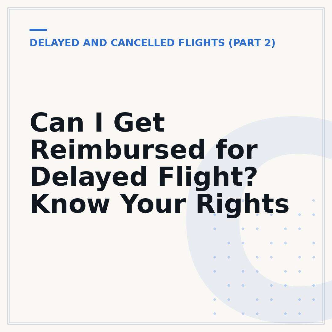 Can I Get Reimbursed for Delayed Flight? Know Your Rights