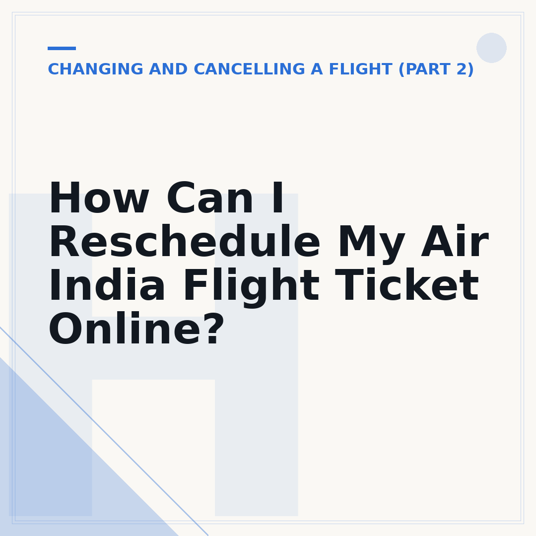 How Can I Reschedule My Air India Flight Ticket Online?