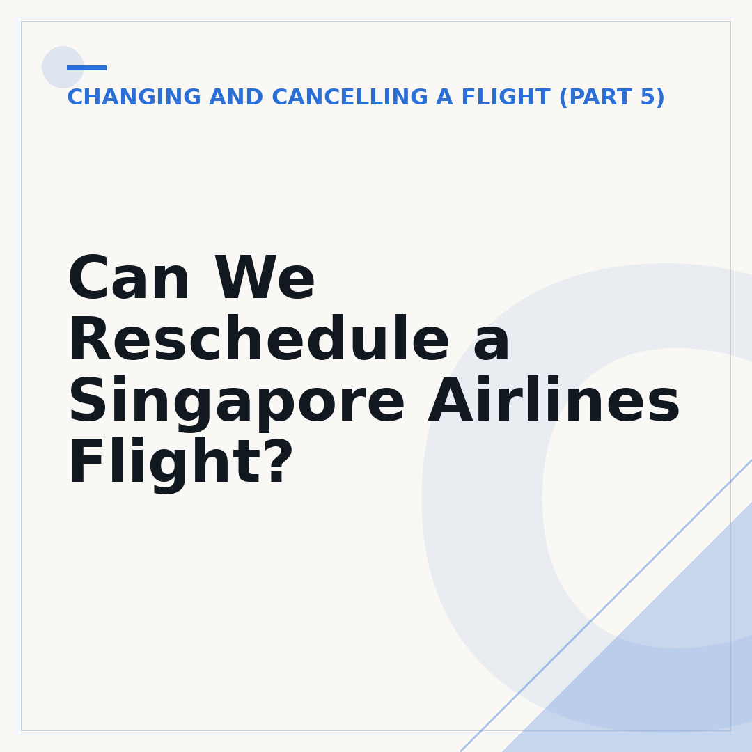 Can We Reschedule a Singapore Airlines Flight?