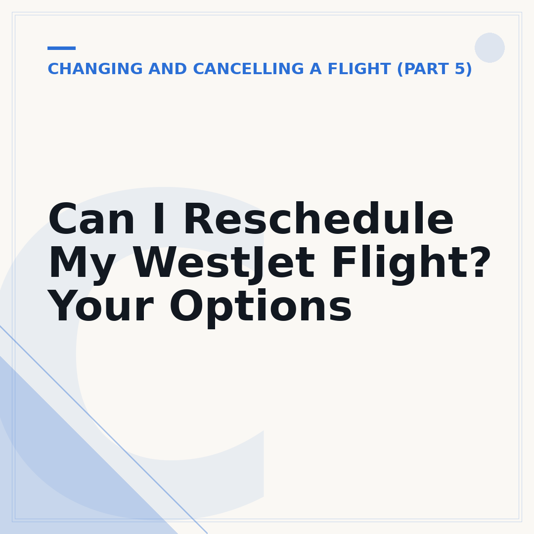 Can I Reschedule My WestJet Flight? Your Options