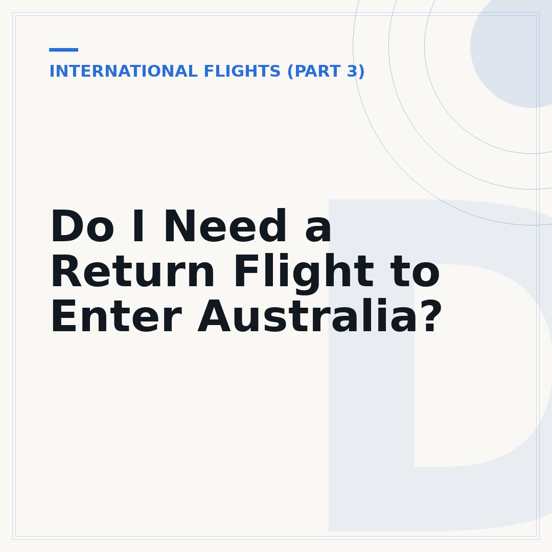Do I Need a Return Flight to Enter Australia?