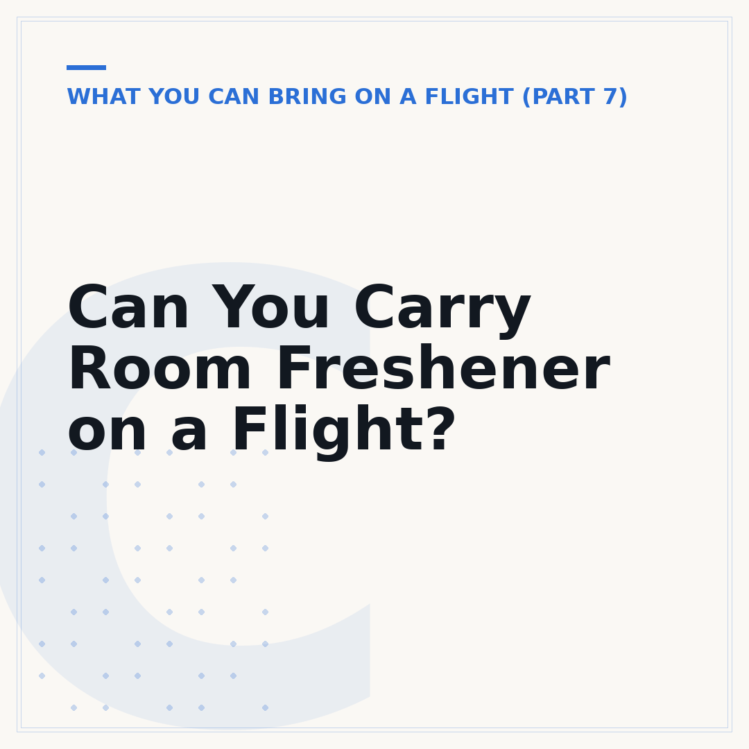 Can You Carry Room Freshener on a Flight?