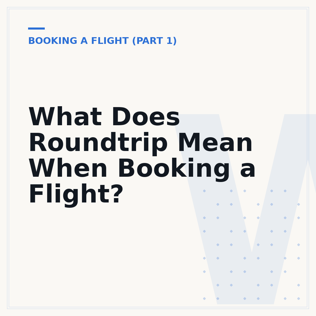 What Does Roundtrip Mean When Booking a Flight?