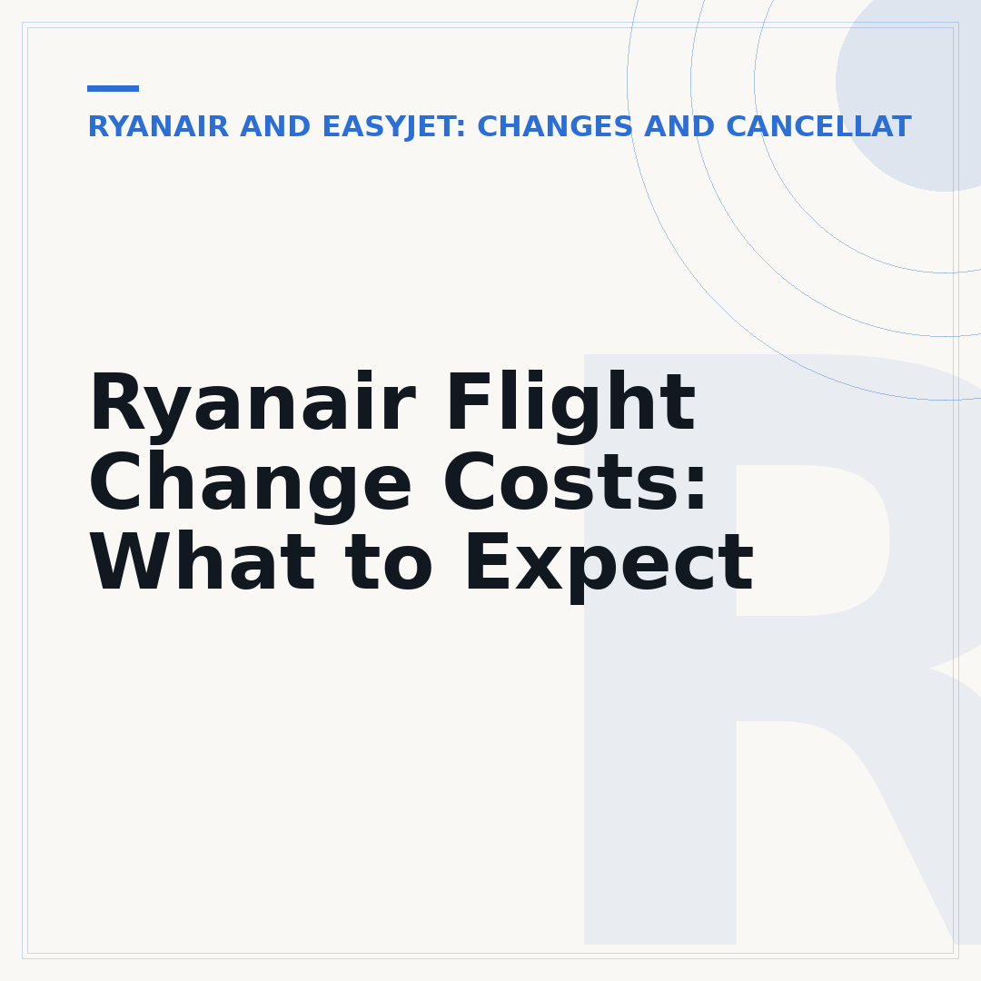 Ryanair Flight Change Costs: What to Expect