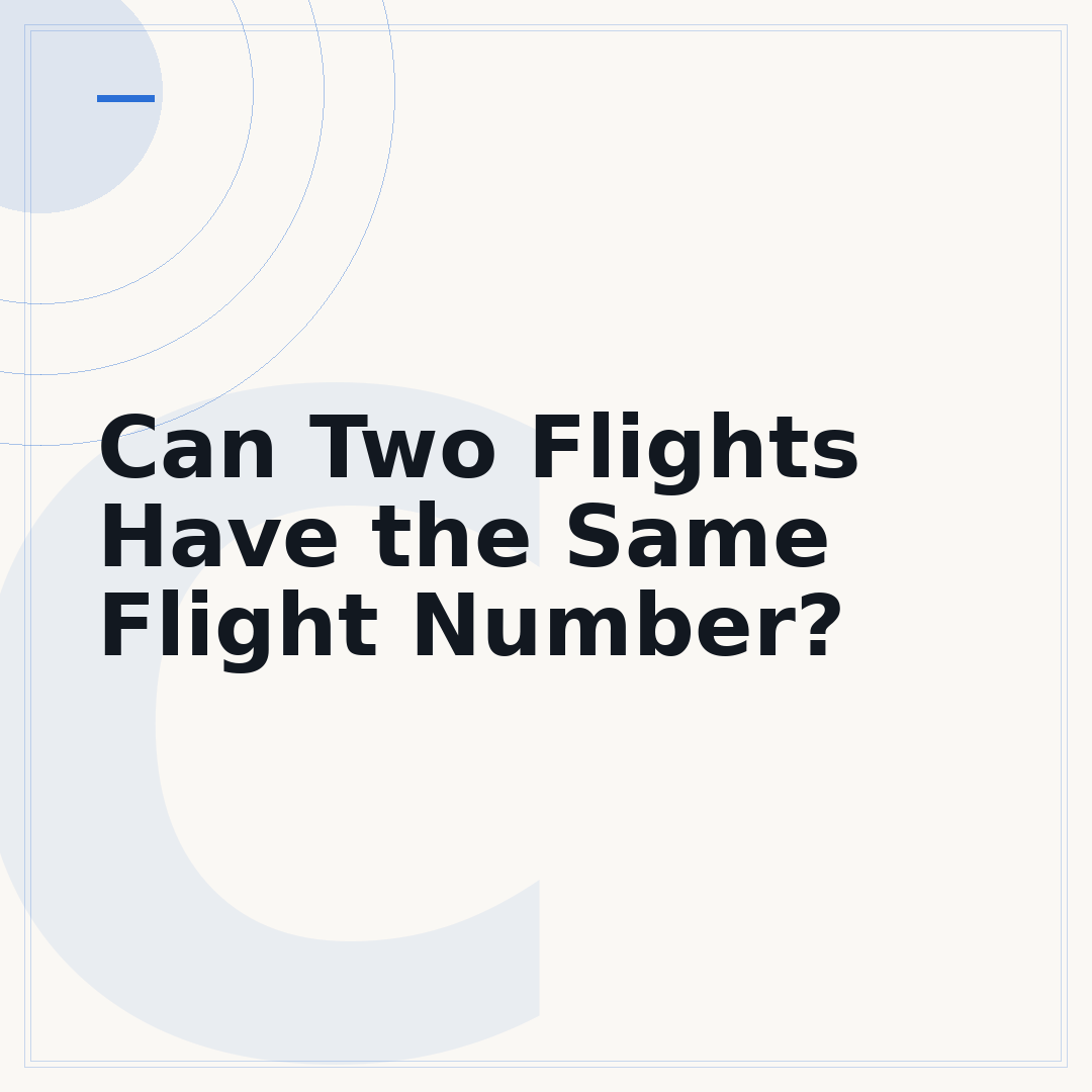 Can Two Flights Have the Same Flight Number?