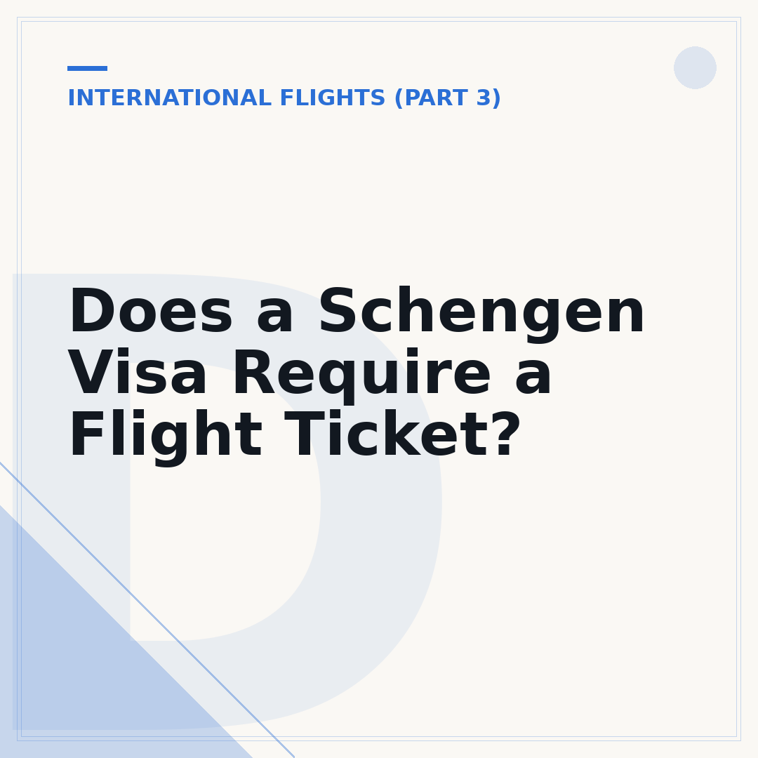 Does a Schengen Visa Require a Flight Ticket?