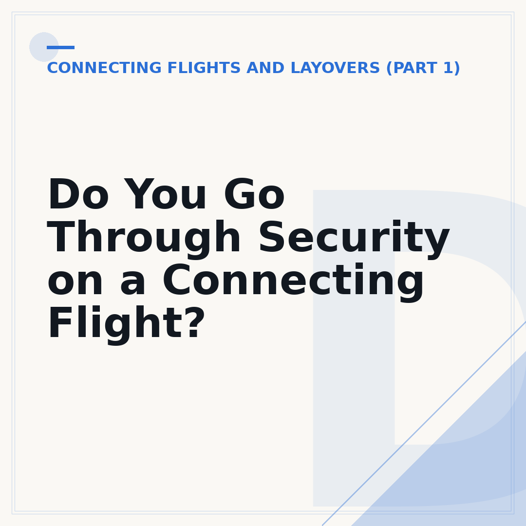 Do You Go Through Security on a Connecting Flight?