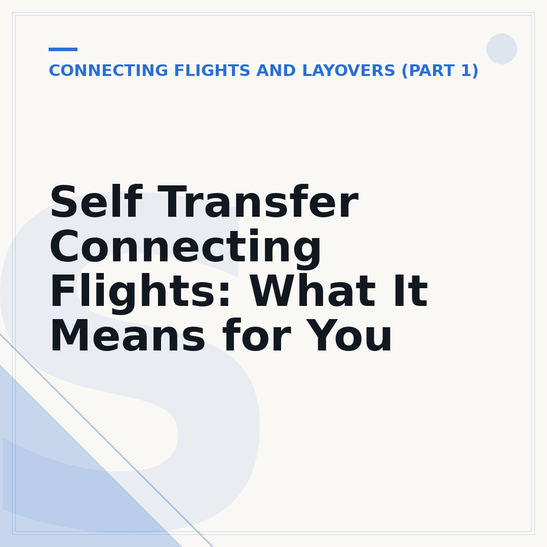 Self Transfer Connecting Flights: What It Means for You