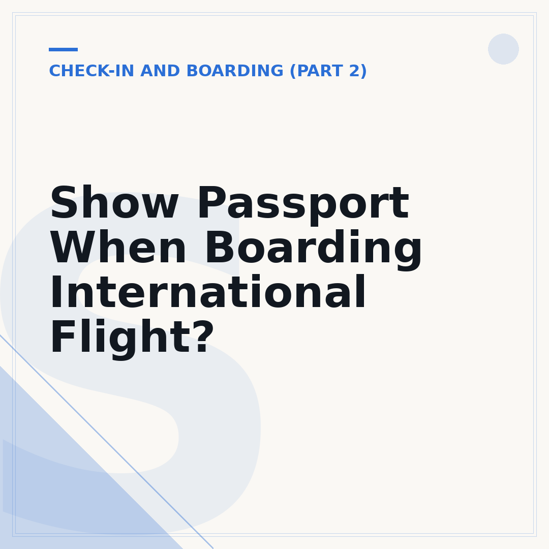 Show Passport When Boarding International Flight?